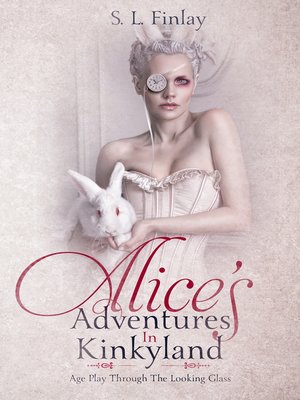 cover image of Alice's Adventures In Kinkyland